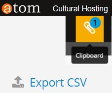 Usando el Clipboard o Portapeles y la exportación a .csv | Novedades de AtoM 2.3 (Access to Memory)